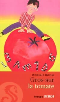 Gros sur la tomate - Dominique Brisson