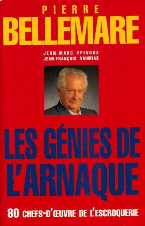 Les génies de l'arnaque - Jean-François Nahmias