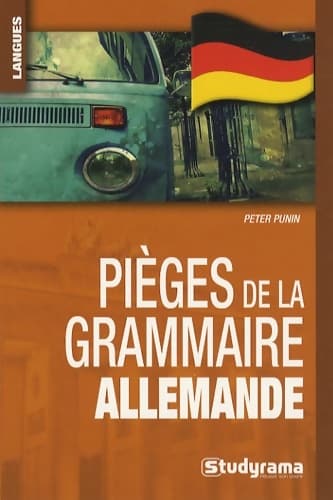 Pièges de la grammaire allemande - Peter Punin
