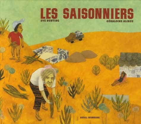 Les saisonniers - Eve Bunting